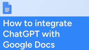How to integrate ChatGPT with Google Docs