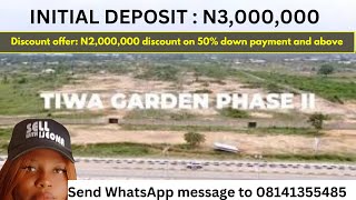 Tiwa garden phase 2 || WhatsApp +2348141355485