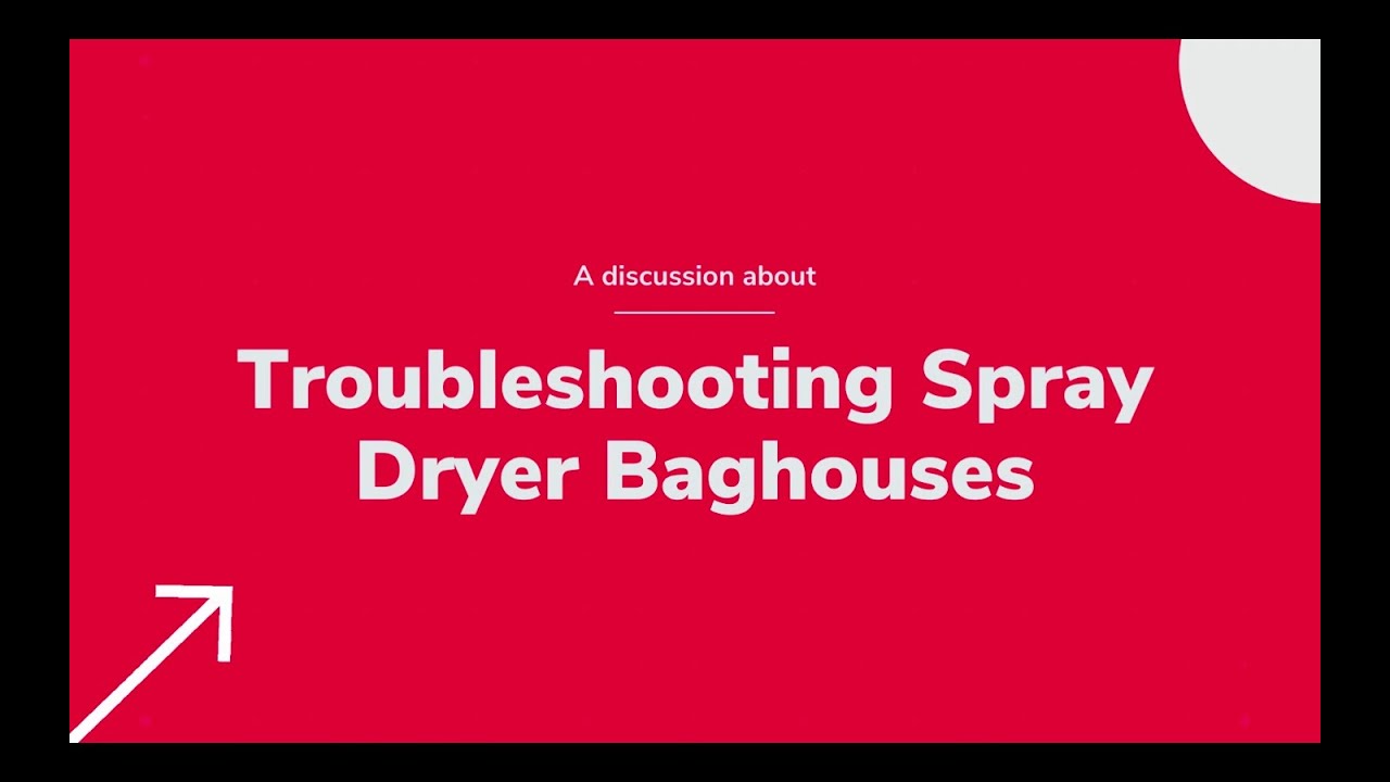 Caloris inar Troubleshooting Spray Dryer Baghouses YouTube