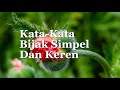 KATA-KATA BIJAK SIMPEL DAN KEREN