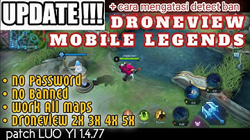 UPDATE DRONEVIEW MOBILE LEGENDS TERBARU PATCH LUO YI 1.4.77