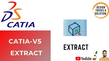 CatiaV5 Extract | Extract in CatiaV5 | How to Use Extract in CatiaV5 | Learn Extract in CatiaV5