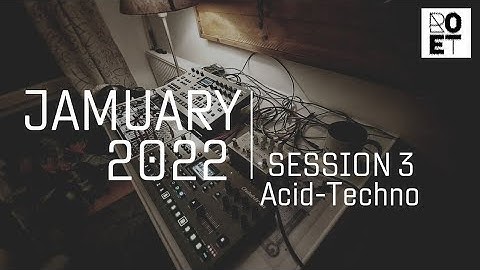 JAMUARY 2022 #3 / Acid Techno / Dreadbox Nyx2 × Octatrack MK2 × Echosystem × Analog Four MK2