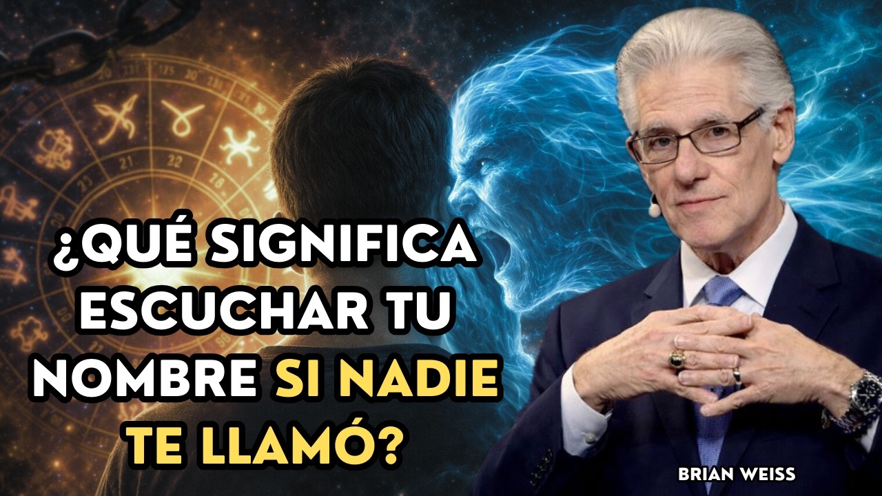 Brian Weiss: Escuchar tu NOMBRE en la MADRUGADA tiene un Significado Espiritual Profundo