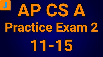 AP CS A Exam Cramming Made Easy | Practice Exam 2: Part 3
