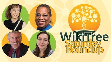 WikiTree #SaturdayRoundup (6 Dec 2025)