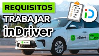 ➡ REQUISITOS PARA TRABAJAR EN INDRIVER  2024