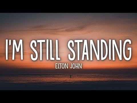 Elton John - I'm Still Standing (Lyrics)