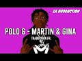 [Traduction française 🇫🇷] Polo G - Martin & Gina • LA RUDDACTION