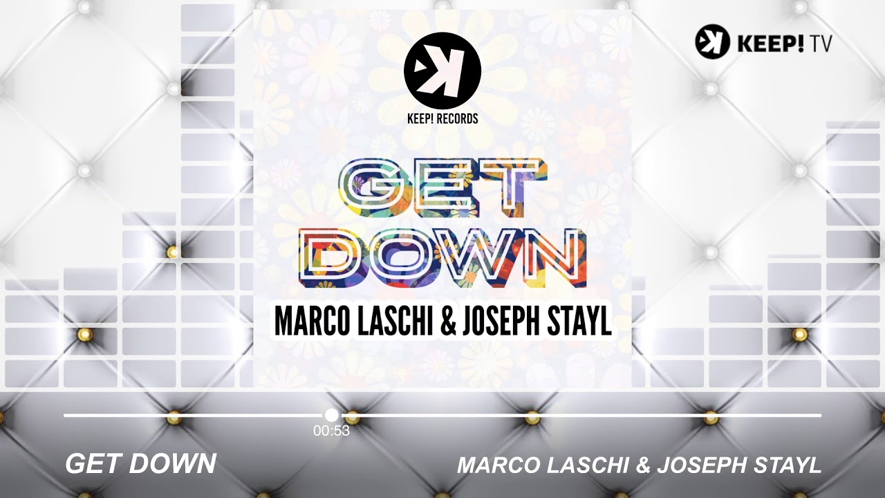 Marco Laschi & Joseph Stayl - Get Down [Official MV]