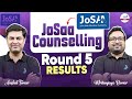 JoSAA Counselling Round 5 Results Out || JoSAA 2025 Counselling Updates || LIVE @InfinityLearn-JEE