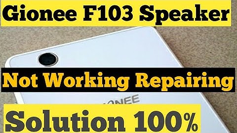 Gionee F 103 | Loudspeaker Not Working Problem | Solution |