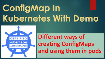 CKA preparation 2023: All you need to know about ConfigMap in Kubernetes