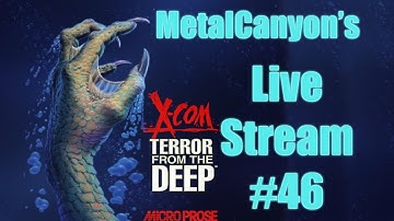 Live Stream (TFTD, part 46, Alien Bases Gallore)