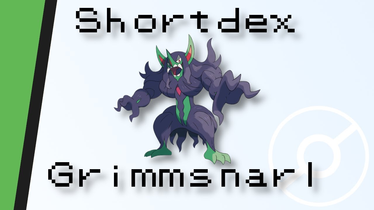 Shortdex: Grimmsnarl 