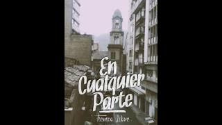 ANYONE/CUALKIERA -  En cualquier parte