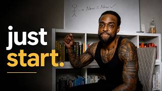 just start
