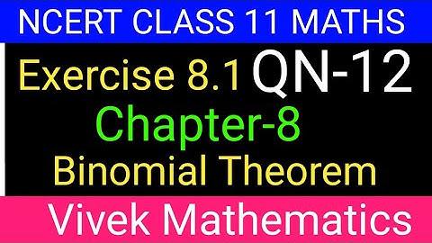 Class11Maths Chapter-8 Binomial Theorem/Ex-8.1 Solution Of Question Number 12 (@vivekmathematics122)
