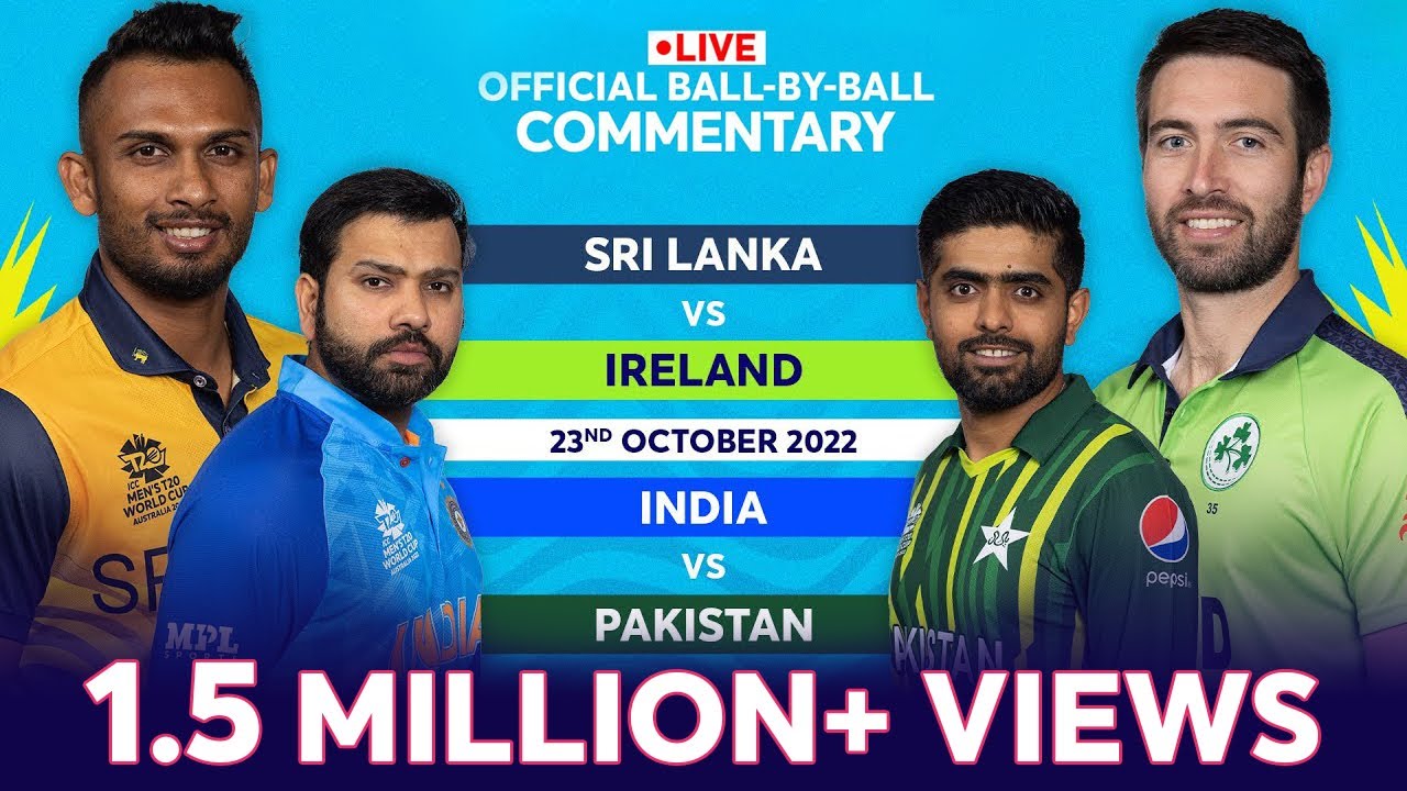 LIVE Match 16 India v Pakistan and SL v IRE OFFICIAL Commentary T20 World Cup 2022