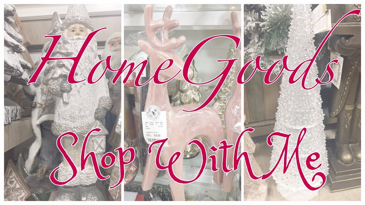 HOMEGOODS 🎄 SHOP WITH ME 🎄 CHRISTMAS DECOR YouTube