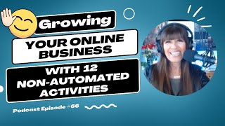 ?️Growing Your Online Business With 12 Non-Automated Activities