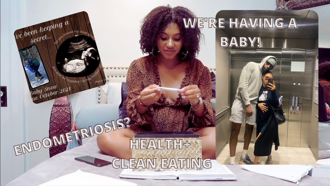 Clean Eating, Endometriosis + I AM PREGNANT Story