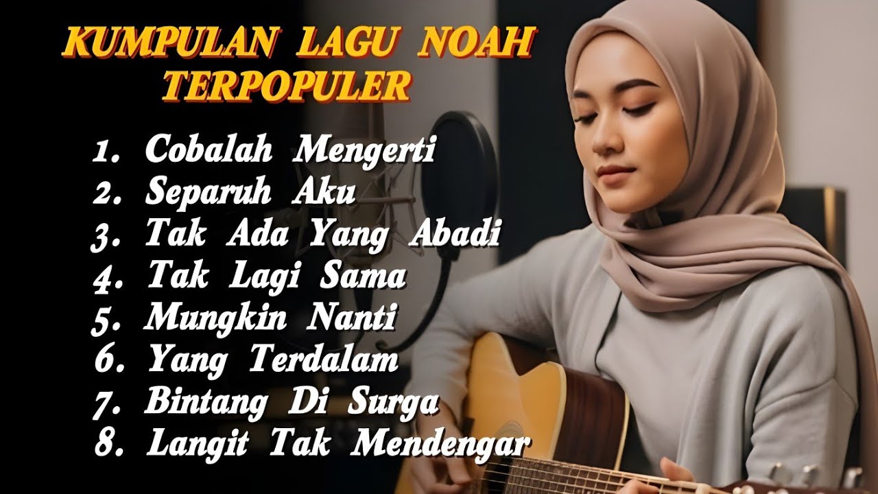 Kumpulan Lagu NOAH Terbaik | Cover Viral & Menyentuh Hati