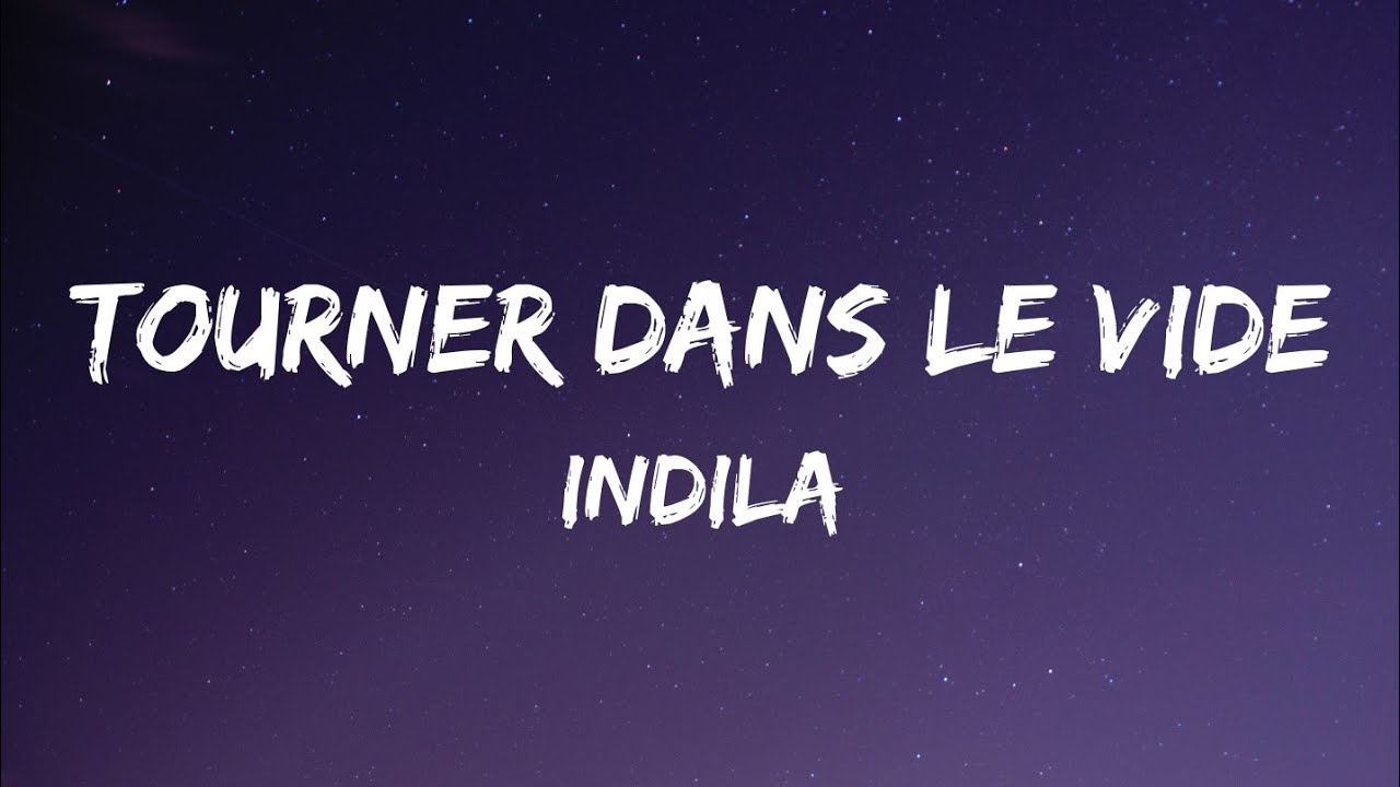 Indila   Tourner dans le vide  Lyrics 