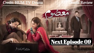 Masoom Episode 09 Promo|Masoom Next Episode 08 Teaser|Imran Ashraf &amp; Sonya Hussyn|MT Drama Review