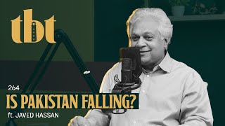 Who’s To Blame For Pakistan’s Crisis Situation? Ft. Javed Hassan | 264 | TBT