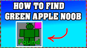 How To Find GREEN APPLE NOOB in FIND THE NOOBS ROBLOX [Update] [walkthrough]