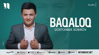 Dostonbek Sobirov - Baqaloq (audio 2022)