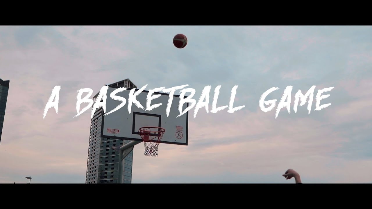 A Basketball Game Sony a7iii Cinematic Video Melbourne YouTube
