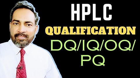 QUALIFICATION, DQ, IQ, OQ, PQ IN PHARMA | hindi
