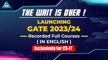 The Wait is Over !! Launching GATE 2023/24 Recorded Full Courses in English || Exclusively for CS-IT