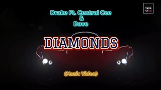 Drake Ft. Central Cee \& Dave - Diamonds (Music Video) Lyrics