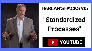 Hacks 15 - Why Standardized Processes are Important to Your Business