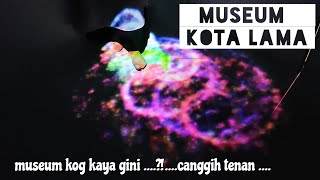 Museum Kota Lama Semarang benar benar canggih