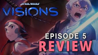 Star Wars Visions - SEASON 2 - Episode 5 - SPOILER REVIEW