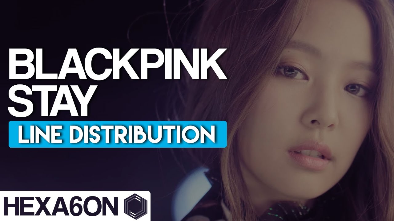 BLACKPINK - STAY Line Distribution (Color Coded)
