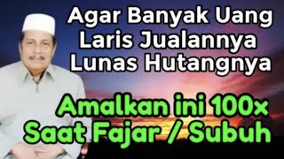 Cepat Kaya Dzikir 100x Sebelum Subuh ~ Amalan Ijazah KH Abdul Ghofur Lamongan