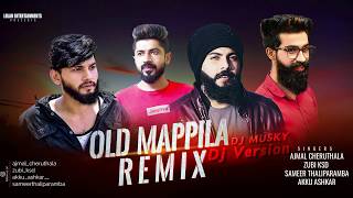 OLD MAPPILA REMIX VOL 2| DJ MUSKY | AJMAL CHERUTHALA | ZUBI KSD | AKKU ASHKAR | SAMEER THALIPARAMBA