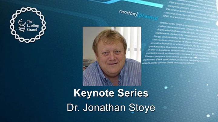 CSHL Keynote: Dr. Johnathan Stoye, MRC National In...