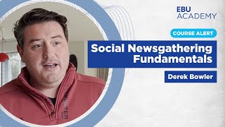 #EBUAcademy | Social Newsgathering Fundamentals