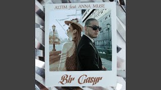 Bir Gasyr (feat. Anna Muse)