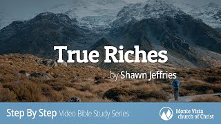 True Riches - Step By Step Video Bible Study Series