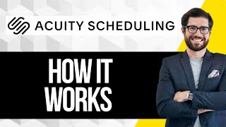 Acuity Scheduling Overview | How it Works