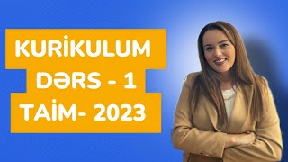 Kurikulum Dərs-1 Taim-2023
