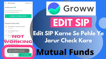 Groww Edit SIP Not Working | Mutual Funds Ka SIP Edit Kaise Kare | Important Details
