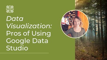 Data Visualization: Pros of Using Google Data Studio
